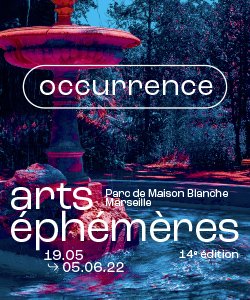 Affiche des Arts éphémères 2022, « occurrence », 14e édition au parc de Maison Blanche, Marseille